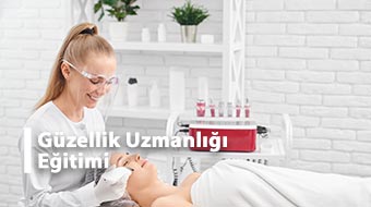 Güzellik Uzmanlığı Eğitimi