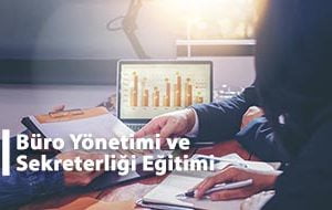 Büro Yönetimi ve Sekreterliği Eğitimi