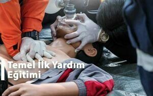 Temel İlk Yardım Eğitimi