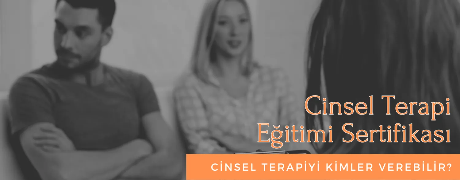 Cinsel Terapiyi Kimler Verebilir?