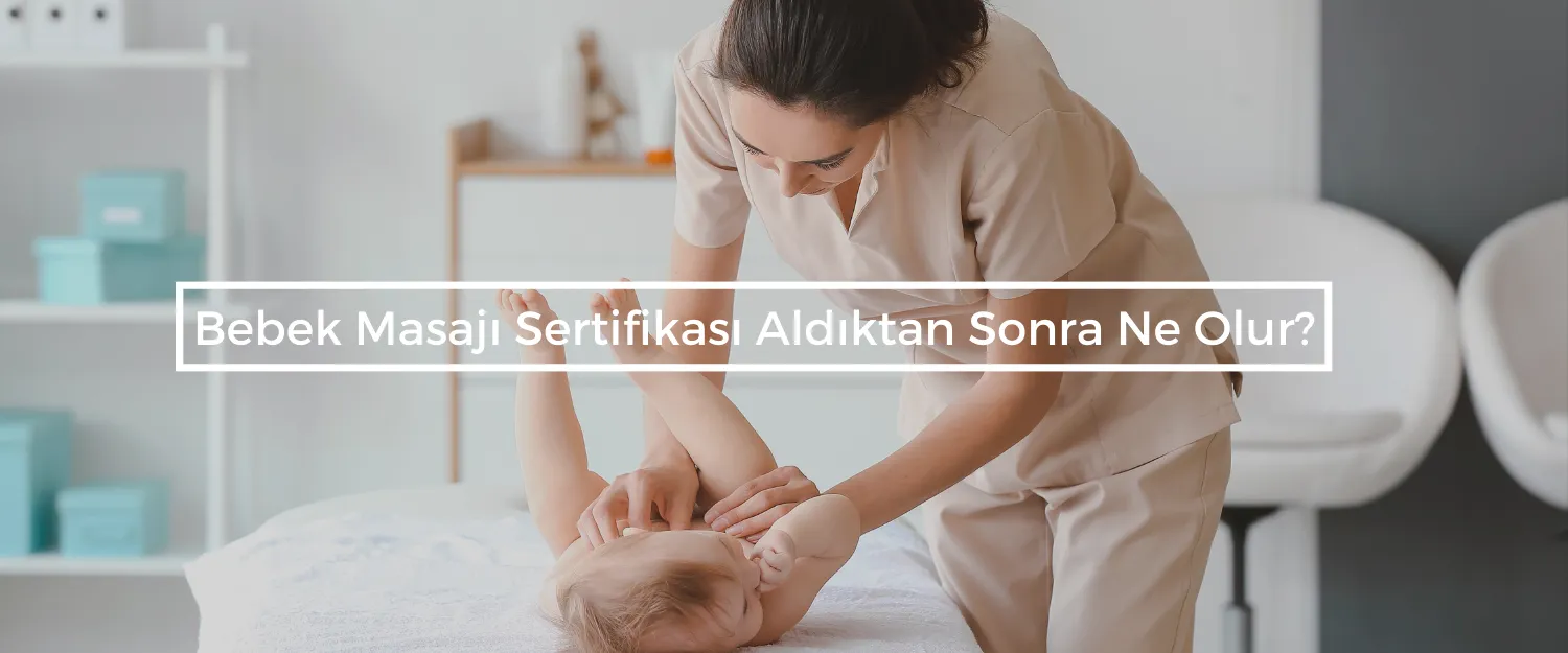 Bebek Masajı Sertifikası Aldıktan Sonra Ne Olur?