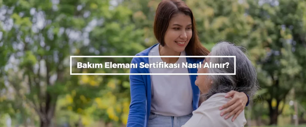 Bakim Elemani Sertifikasi Nasil Alinir