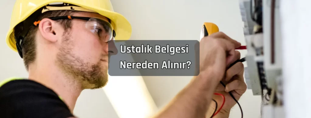 Ustalik Belgesi Nereden Alinir 1