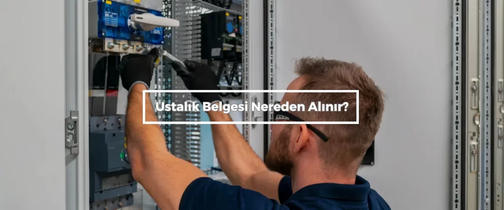 Ustalik Belgesi Nereden Alinir