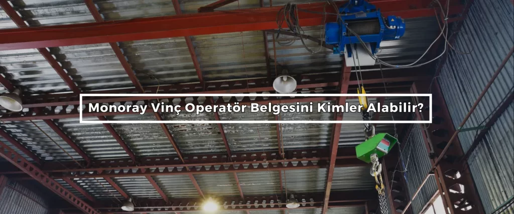 Monoray Vinc Operator Belgesini Kimler Alabilir