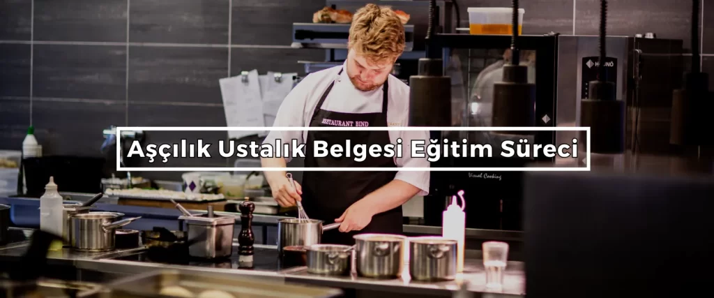Ascilik Ustalik Belgesi Egitim Sureci