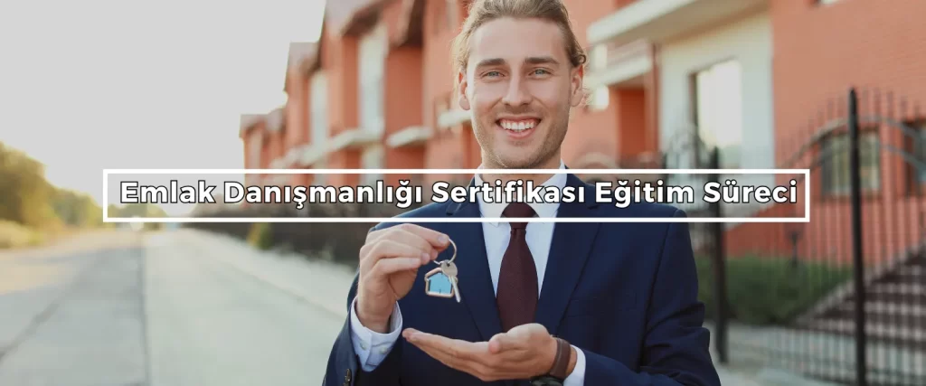 Emlak Danismanligi Sertifikasi Egitim Sureci