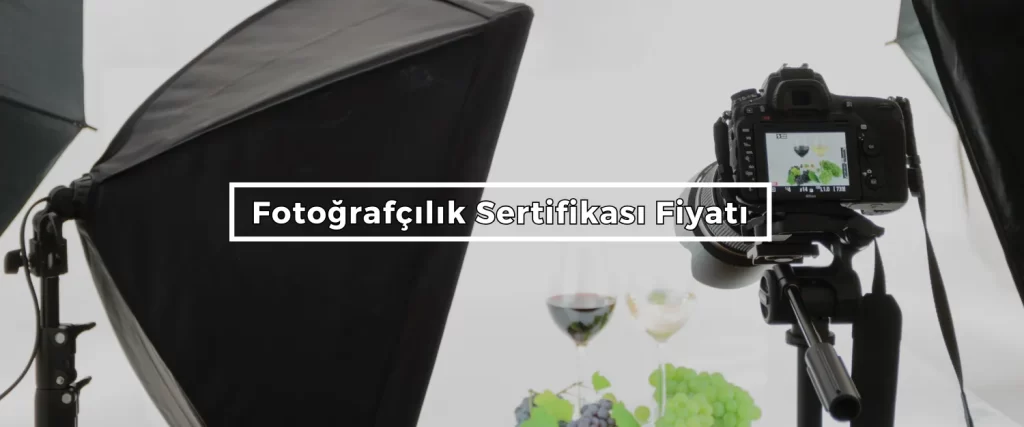 Fotografcilik Sertifikasi Fiyati