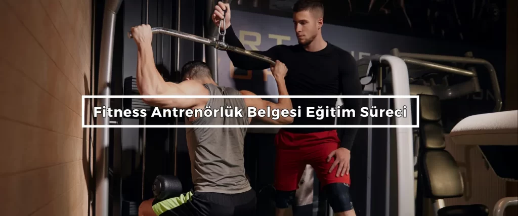 Fitness Antrenorluk Belgesi Egitim Sureci 2